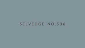 No. 306 Selvedge